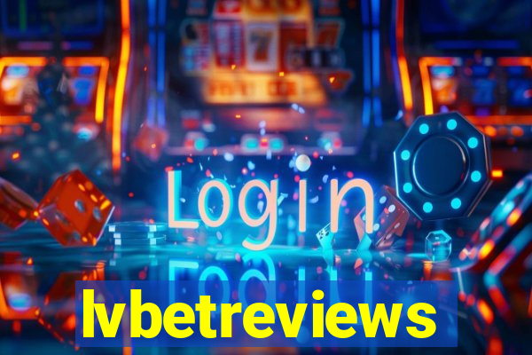 lvbetreviews