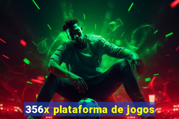 356x plataforma de jogos