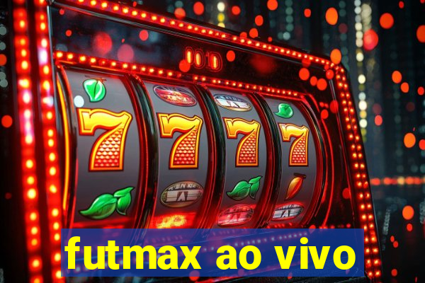 futmax ao vivo