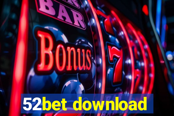 52bet download