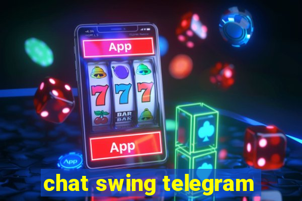 chat swing telegram