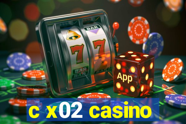 c x02 casino