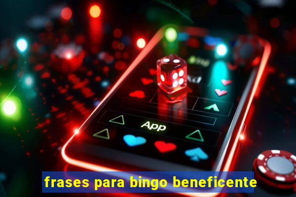 frases para bingo beneficente