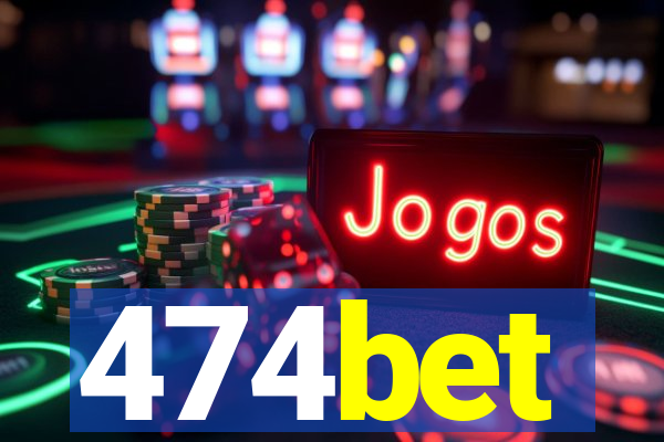 474bet