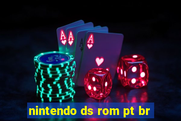 nintendo ds rom pt br