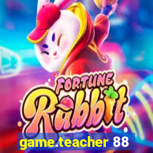 game.teacher 88