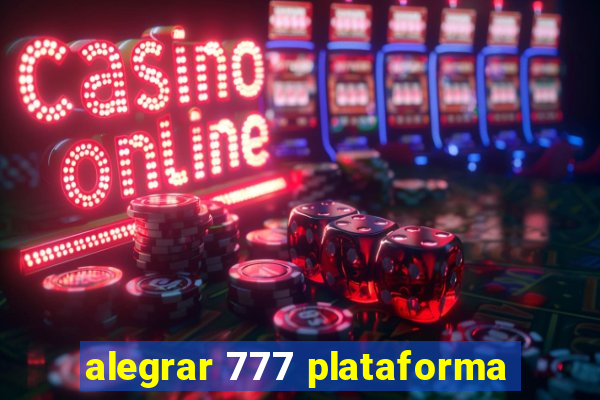 alegrar 777 plataforma