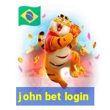 john bet login