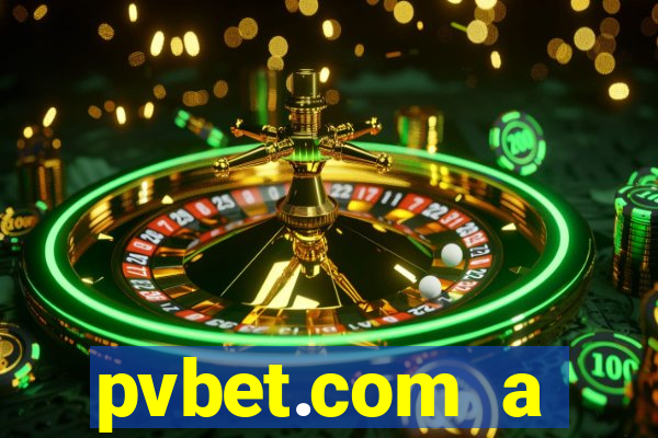 pvbet.com a plataforma de jogos de cassino