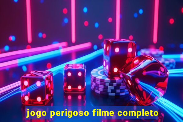 jogo perigoso filme completo