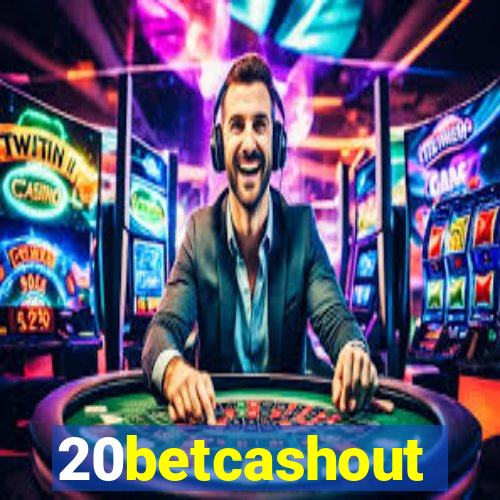 20betcashout