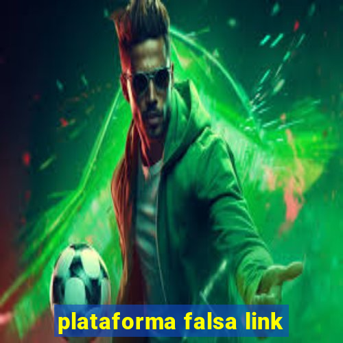 plataforma falsa link