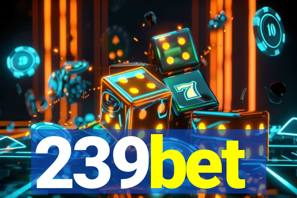 239bet