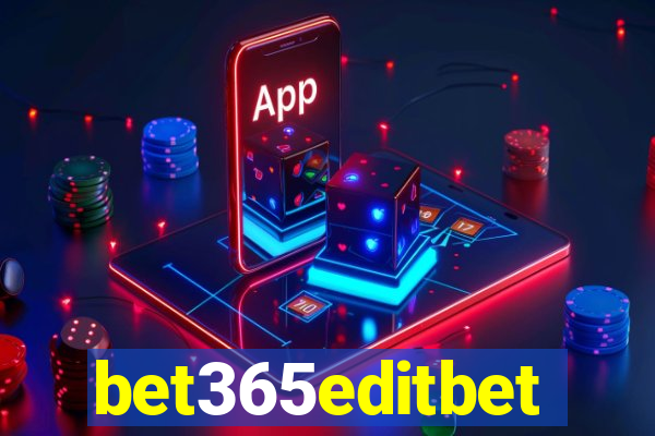 bet365editbet