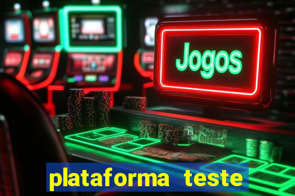 plataforma teste fortune tiger