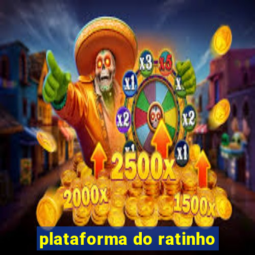 plataforma do ratinho