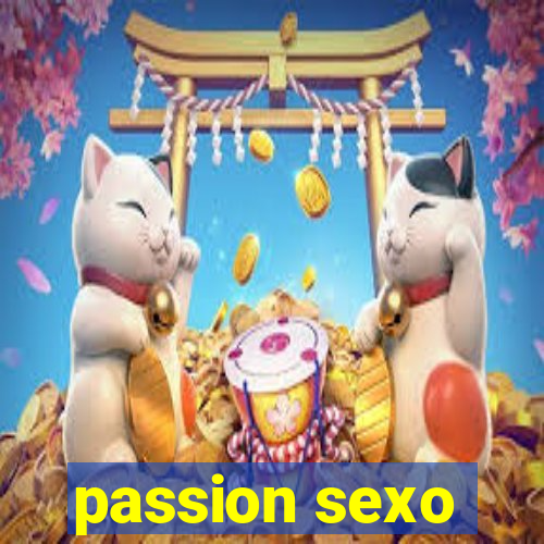 passion sexo