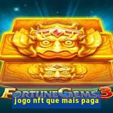 jogo nft que mais paga