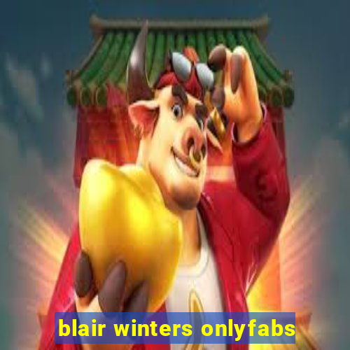 blair winters onlyfabs