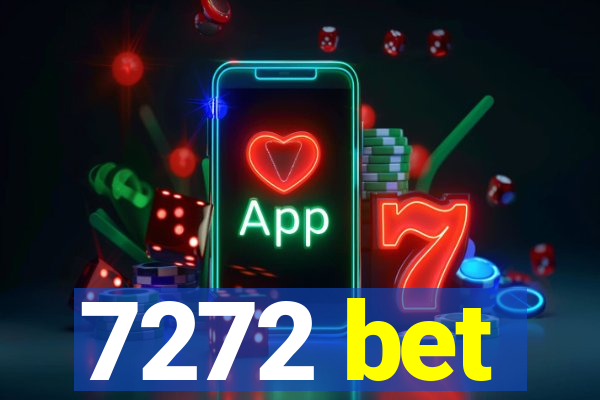 7272 bet