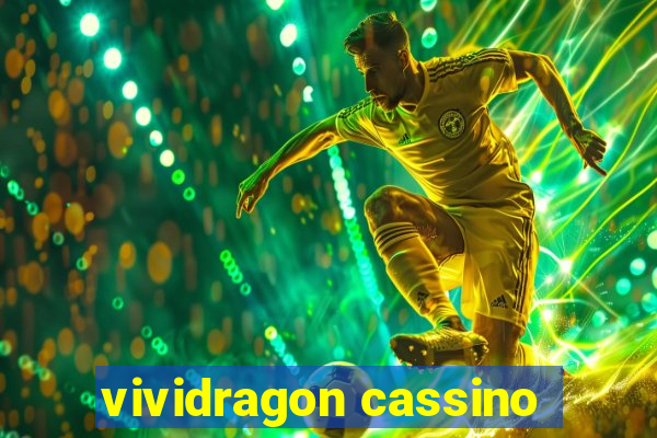 vividragon cassino