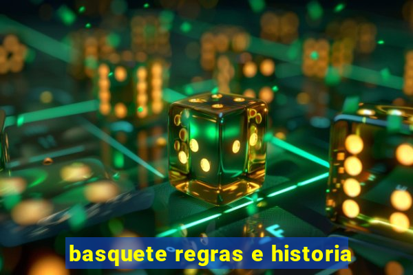 basquete regras e historia