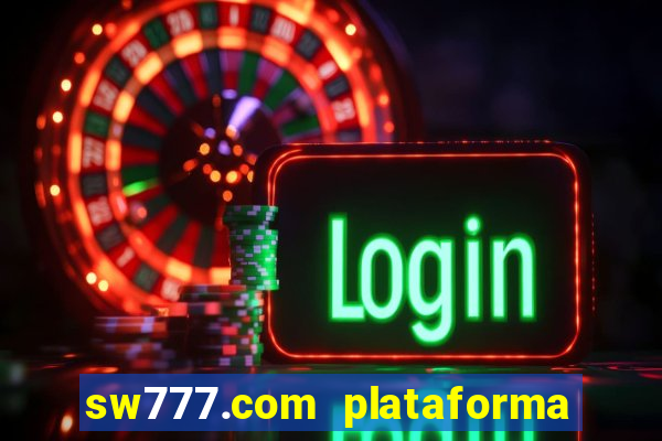 sw777.com plataforma cassino online