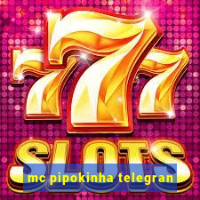 mc pipokinha telegran