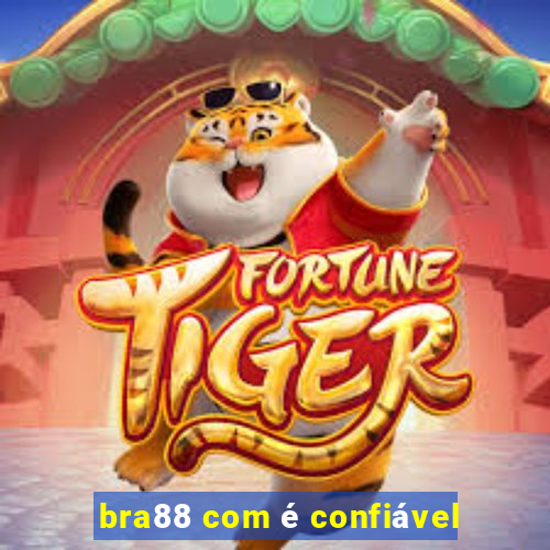 bra88 com é confiável