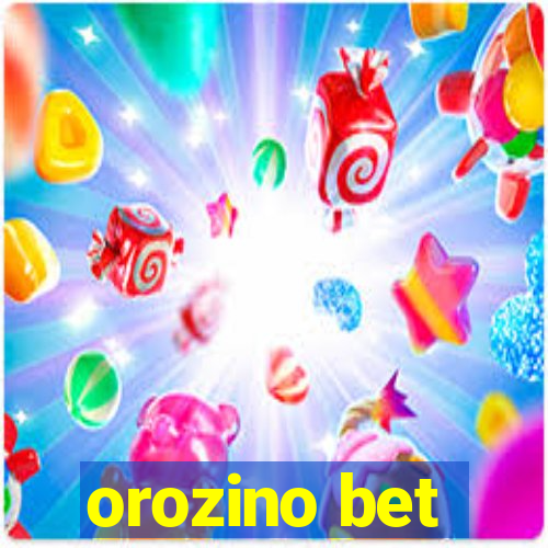 orozino bet