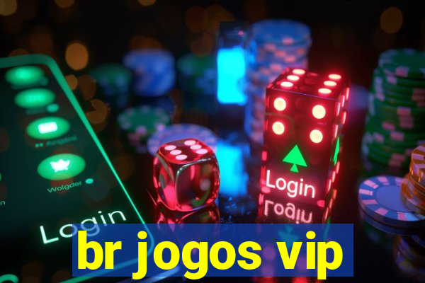 br jogos vip