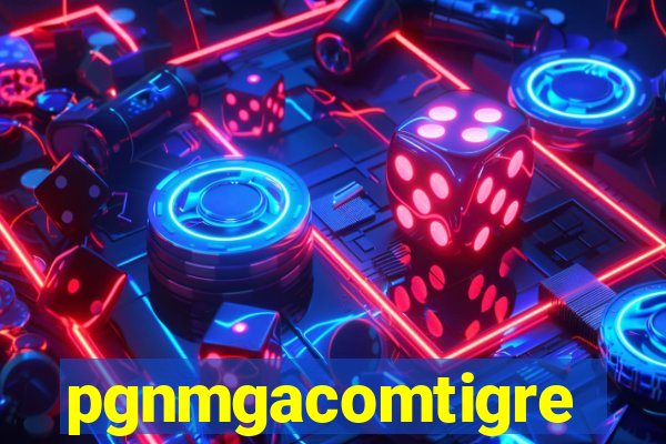 pgnmgacomtigre