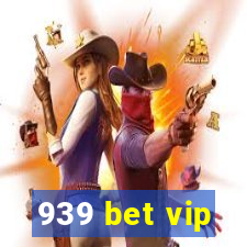 939 bet vip