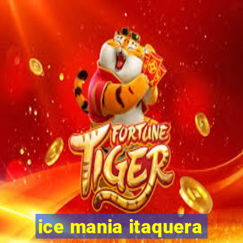 ice mania itaquera