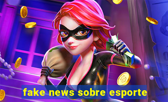 fake news sobre esporte