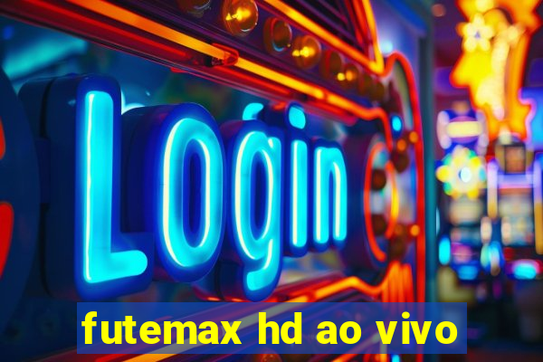 futemax hd ao vivo