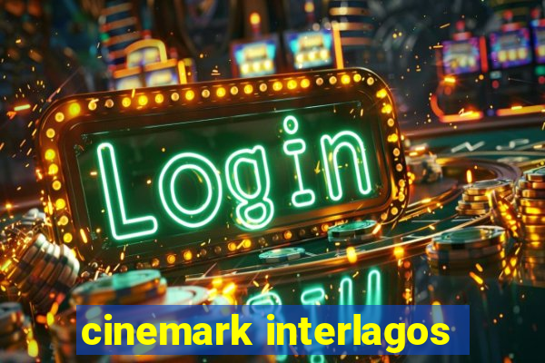 cinemark interlagos