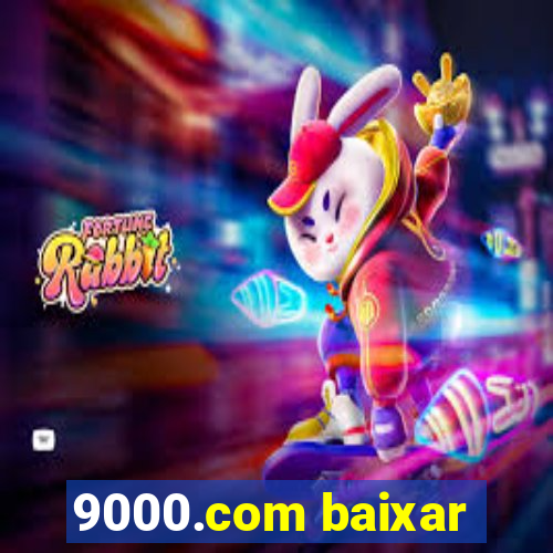 9000.com baixar