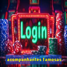 acompanhantes famosas