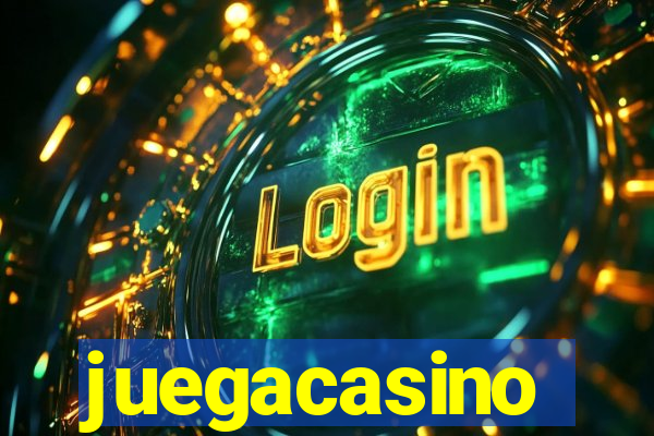 juegacasino