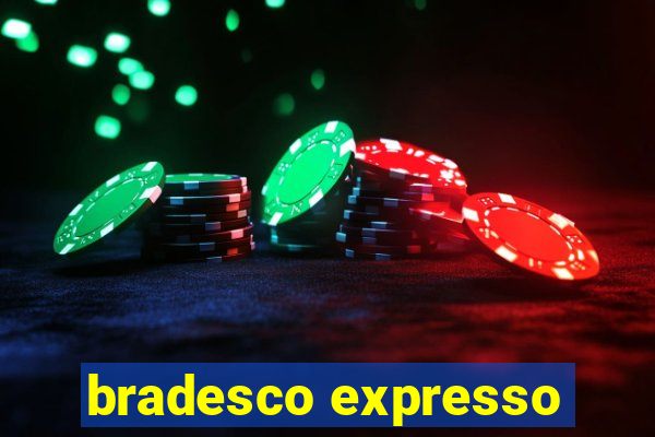 bradesco expresso