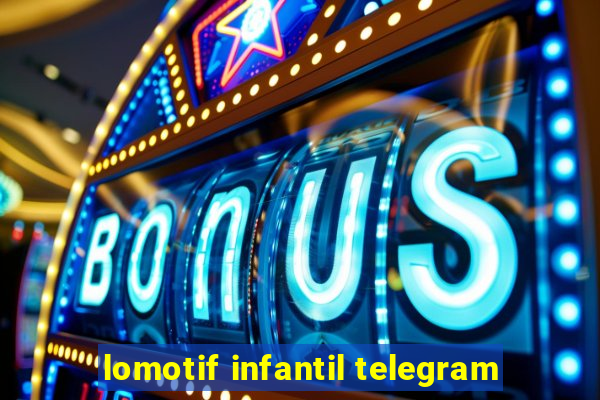 lomotif infantil telegram