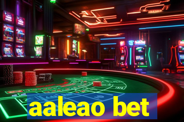 aaleao bet