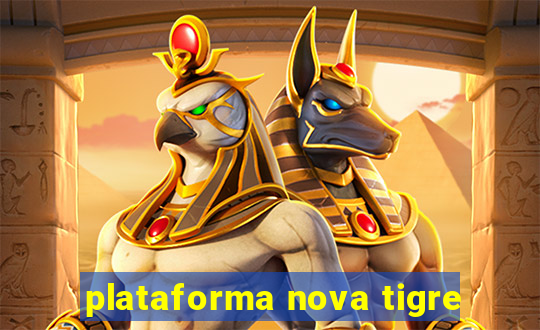 plataforma nova tigre