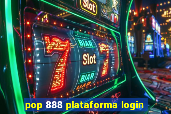 pop 888 plataforma login