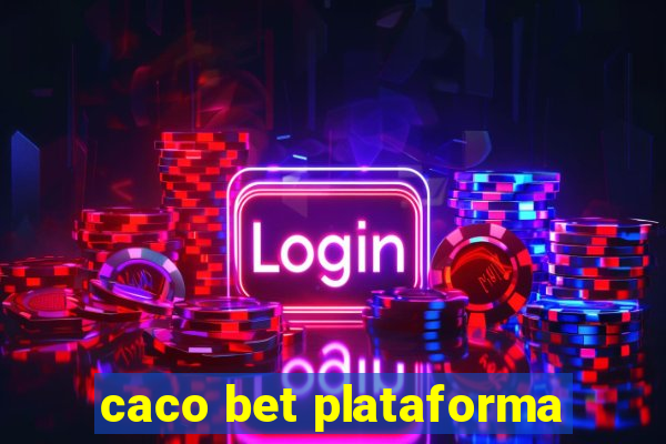 caco bet plataforma