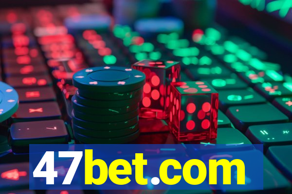 47bet.com