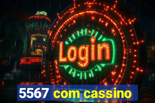 5567 com cassino