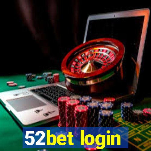 52bet login