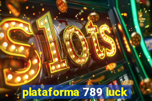 plataforma 789 luck